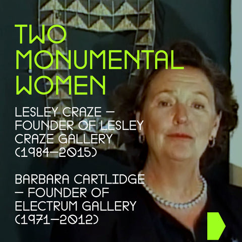 Promotional graphic for 'Two Monumental Women' featuring Lesley Craze and Barbara Cartlidge with text about their gallery founding careers.